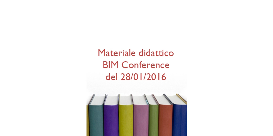 Disponibile il materiale didattico della BIM Conference